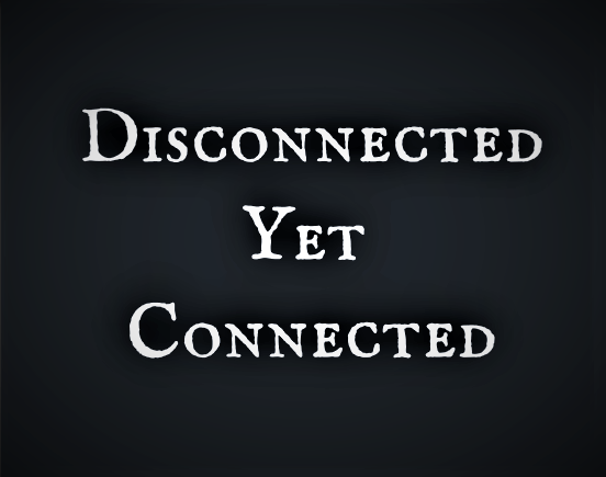 Cover image for Disconnected Yet Connected