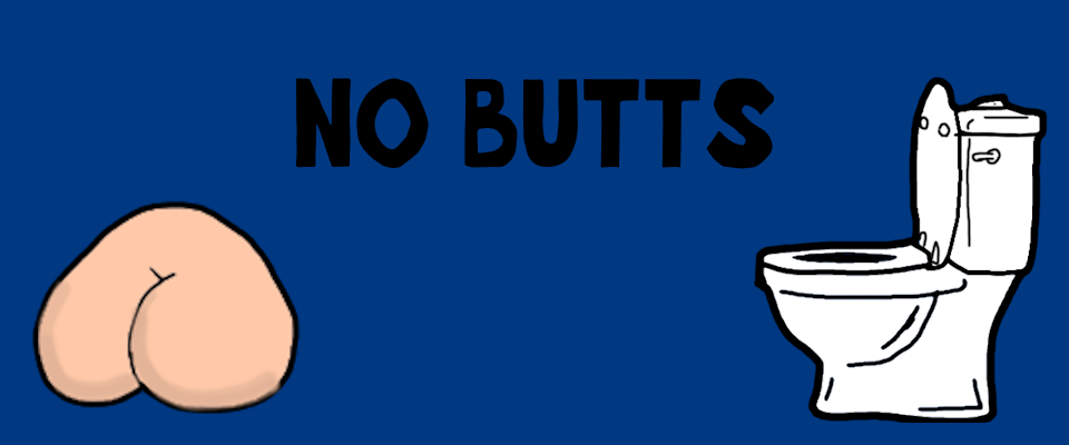 No Butts