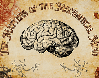 The Matters of the Mechanical Mind [Free] [Interactive Fiction]