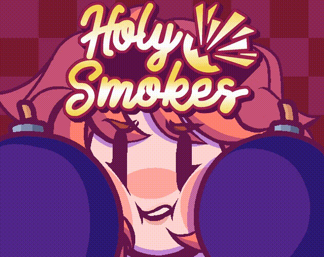 Holy Smokes - DEMO