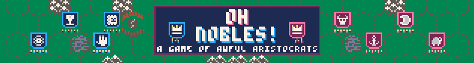 Oh Nobles!