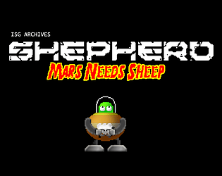 ISG Archives: Shepherd - Mars Needs Sheep [Free] [Action]
