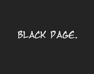 black page. [Free] [Interactive Fiction]