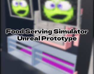 Food Serving Prototype [Free] [Simulation] [Windows]