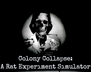 Colony Collapse: A Rat Experiment Simulator [Free] [Simulation]