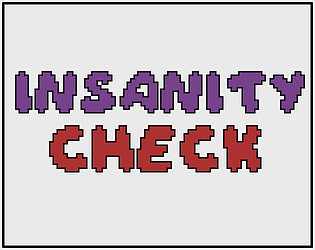 Insanity Check [Free] [Role Playing]