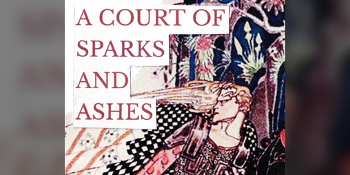 Cover image for A Court of Sparks and Ashes