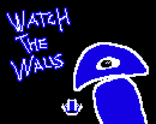 WATCH THE WALLS!!! [Free] [Shooter]