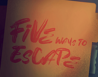 Five ways to escape [Free] [Visual Novel] [Windows] [Linux] [Android]