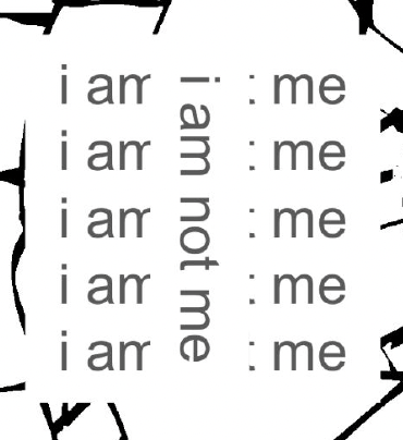 I Am Not Me