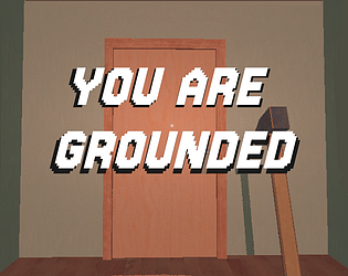You Are Grounded