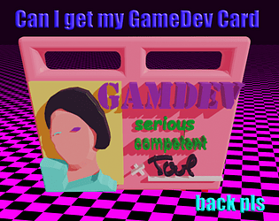 Can I get my GameDev Card back pls [Free] [Other] [Windows]