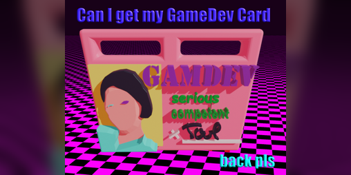 Cover image for Can I get my GameDev Card back pls