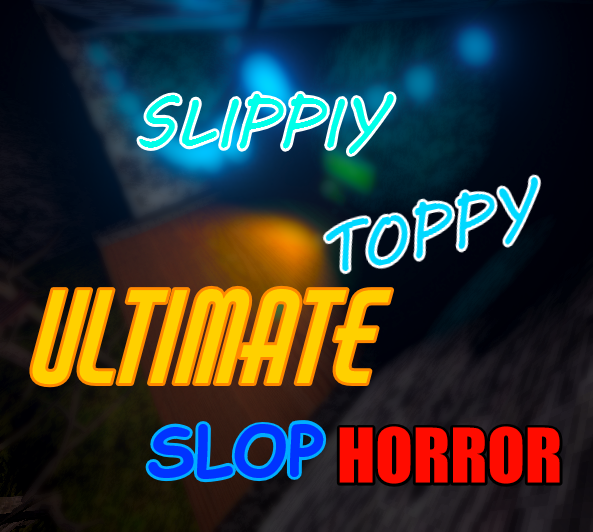 SLIPPIY TOPPY ULTIMATE SLOP HORROR cover