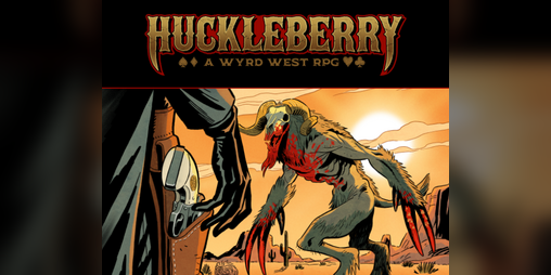 Cover image for Huckleberry: A Wyrd West RPG