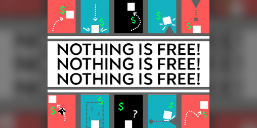 Cover image for NOTHING IS FREE!
