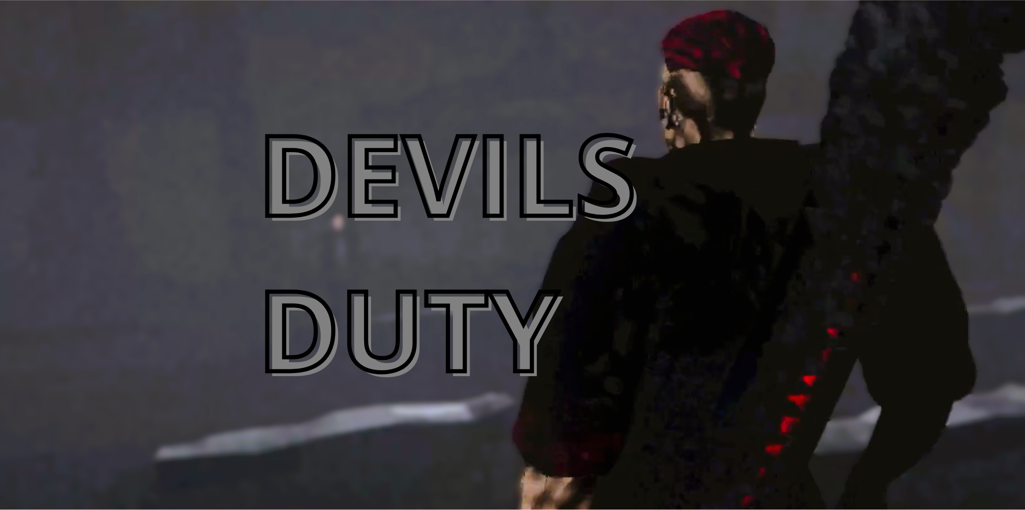 DEVIL'S DUTY