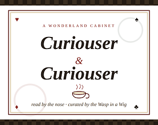 Curiouser and Curiouser [Free] [Other]