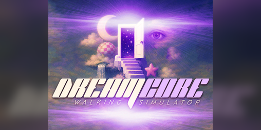 Cover image for DREAMCORE: Walking Simulator