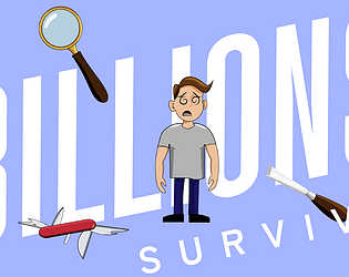 BILLIONS SURVIVE [Free] [Interactive Fiction]