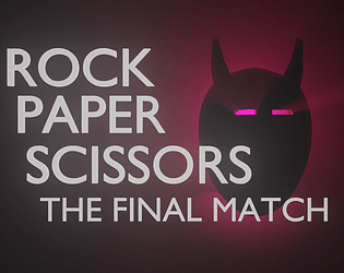 Rock Paper Scissors - The Final Match [$1.00] [Simulation] [Windows]