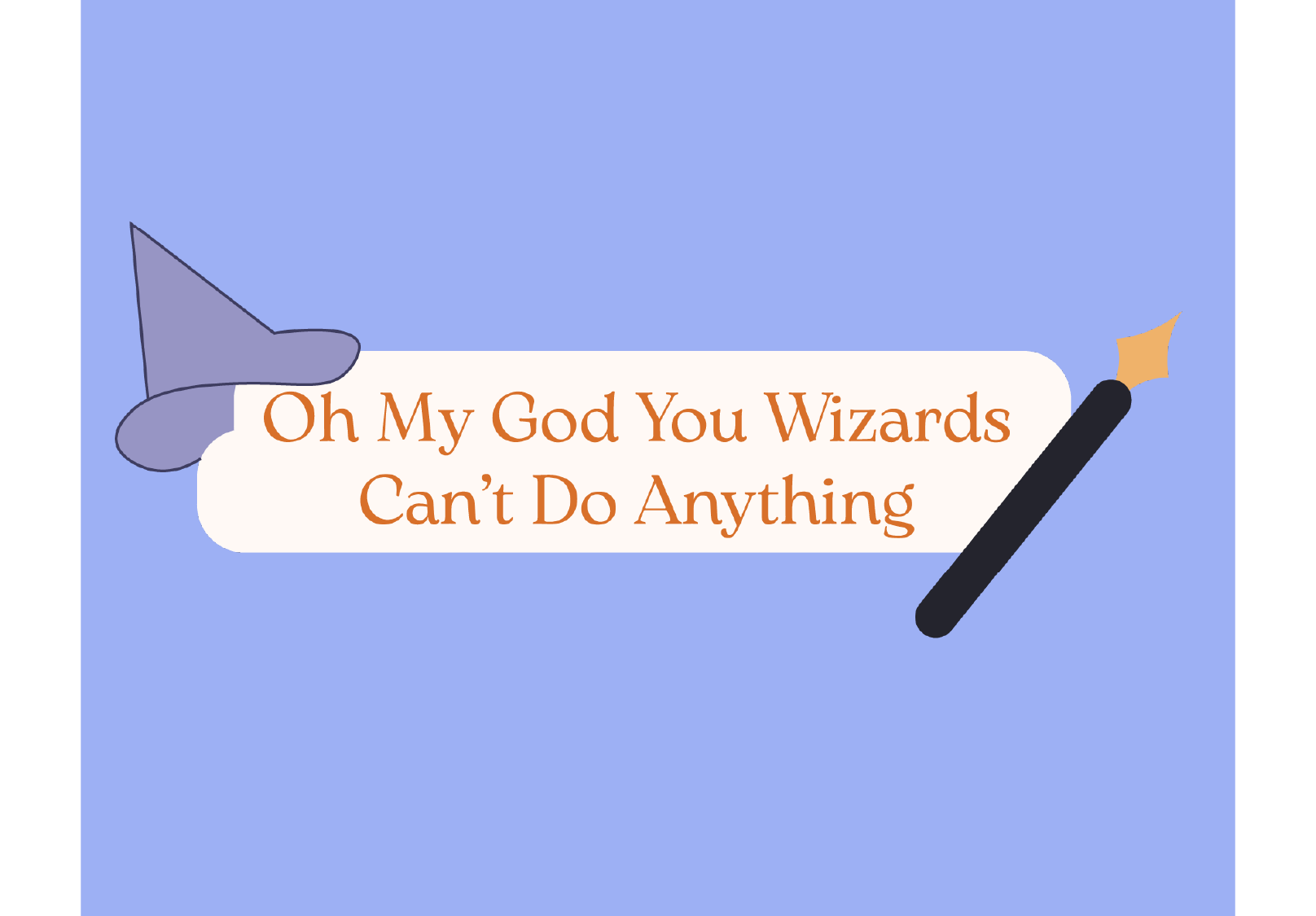 Cover image for Oh My God You Wizards Can't Do Anything Demo