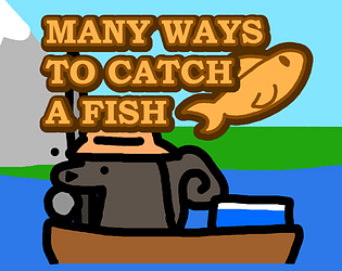 Many Ways To Catch A Fish