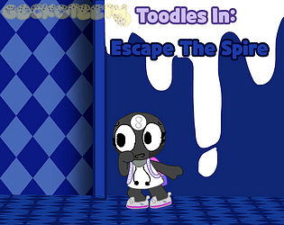 Toodles in: Escape The Spire! [Free] [Interactive Fiction]