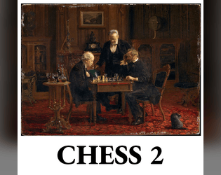 Chess 2   - The long-awaited sequel to the now-second-most important game of all time 