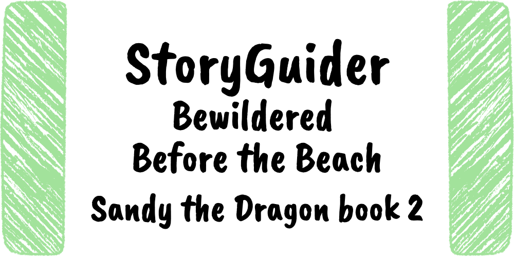 StoryGuider: Bewildered Before the Beach!