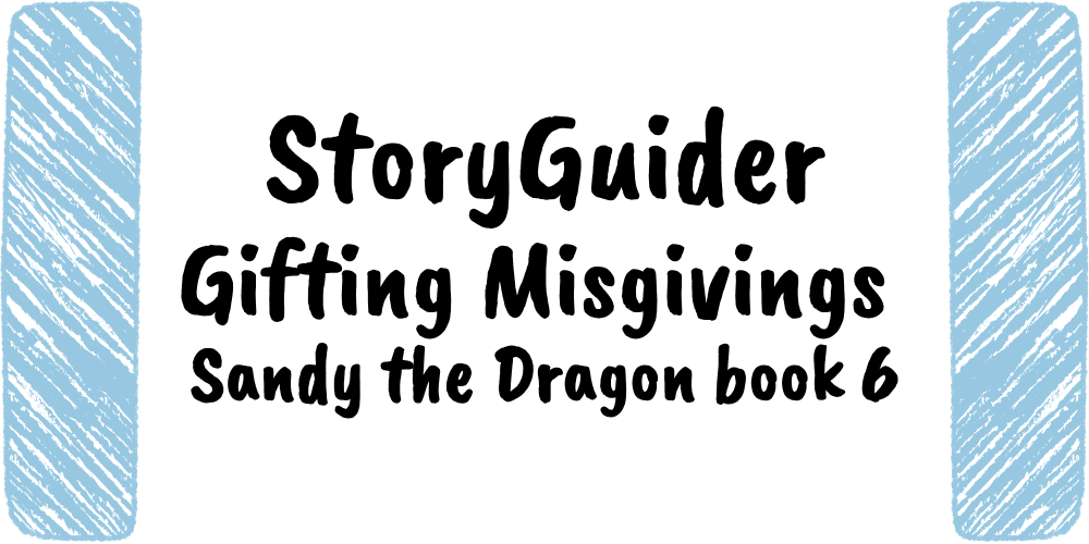 StoryGuider: Sandy's Gifting Misgivings!
