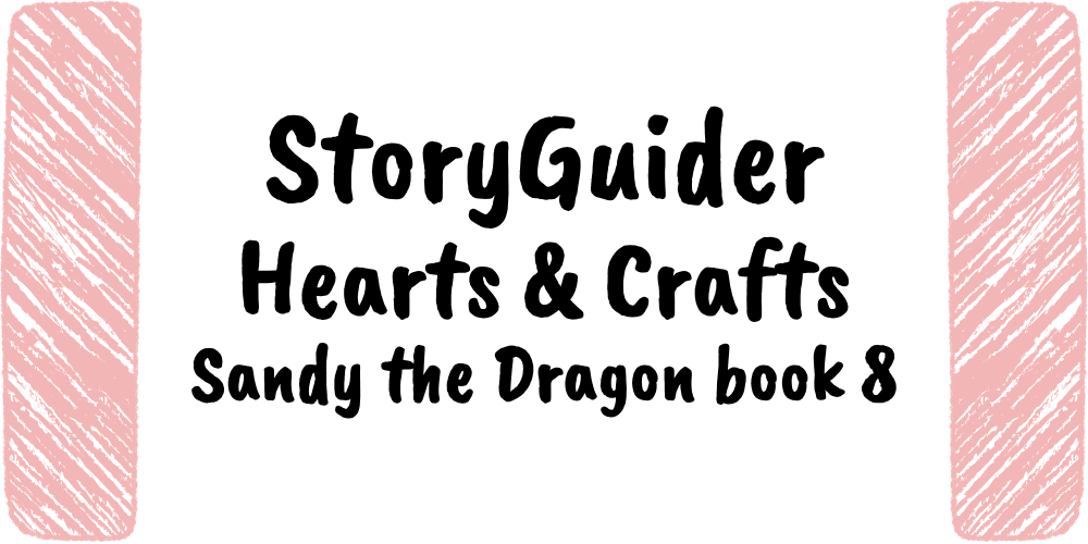 StoryGuider: Sandy's Hearts and Crafts!
