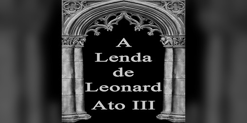 Cover image for A Lenda de Leonard - Ato III