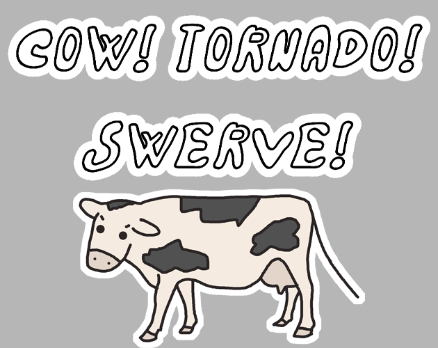 Cover image for Cow! Tornado! Swerve!