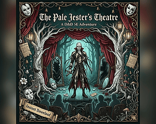 The Pale Jester's Theatre — 5e Compatible Feywild Psychological Encounter [$6.99] [Role Playing]