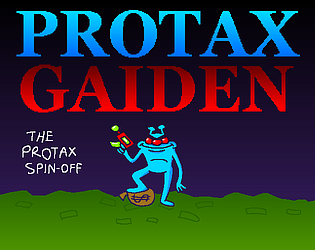 Protax Gaiden / Protax 2.5 / Protax VS Nasty-Ass Alien Space Gods / Happy Anniversary! (The PROTAX Spin-off) [Free] [Shooter] [Windows]