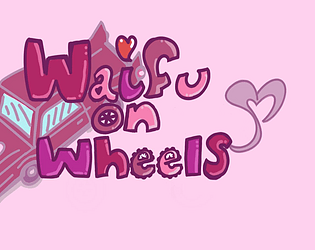 Waifu On Wheels