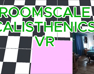 Room-scale Calisthenics VR