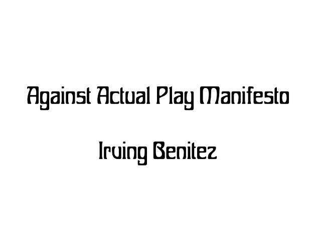 Cover image for Against Actual Play Manifesto