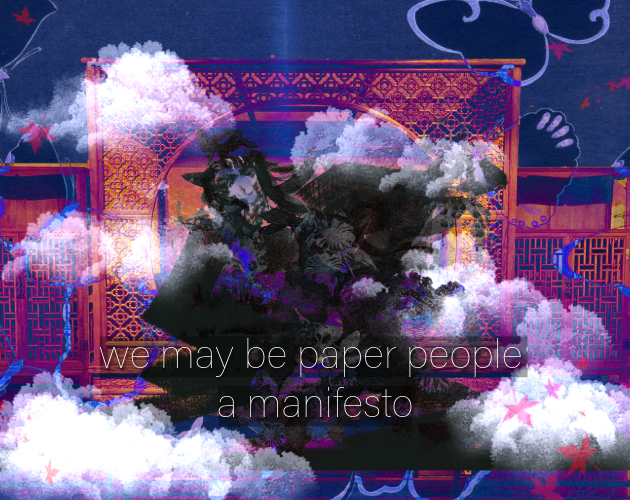 Cover image for WE MAY BE PAPER PEOPLE: a manifesto
