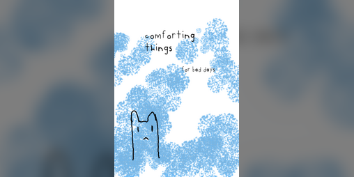 Cover image for comforting things (for bad days)