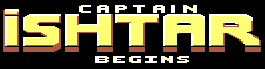 Captain Ishtar Begins