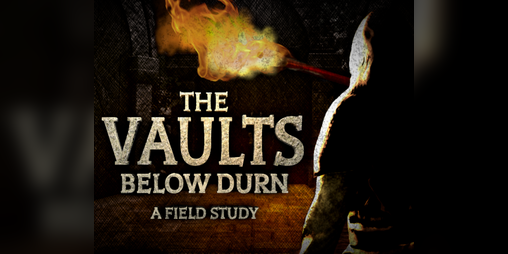 Cover image for The Vaults Below Durn: A Field Study (Steam Demo)