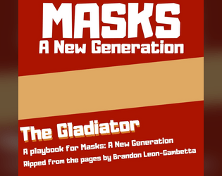 The Gladiator (Masks: A New Generation Playbook)  