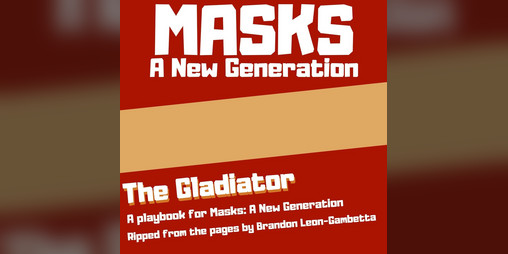 Cover image for The Gladiator (Masks: A New Generation Playbook)