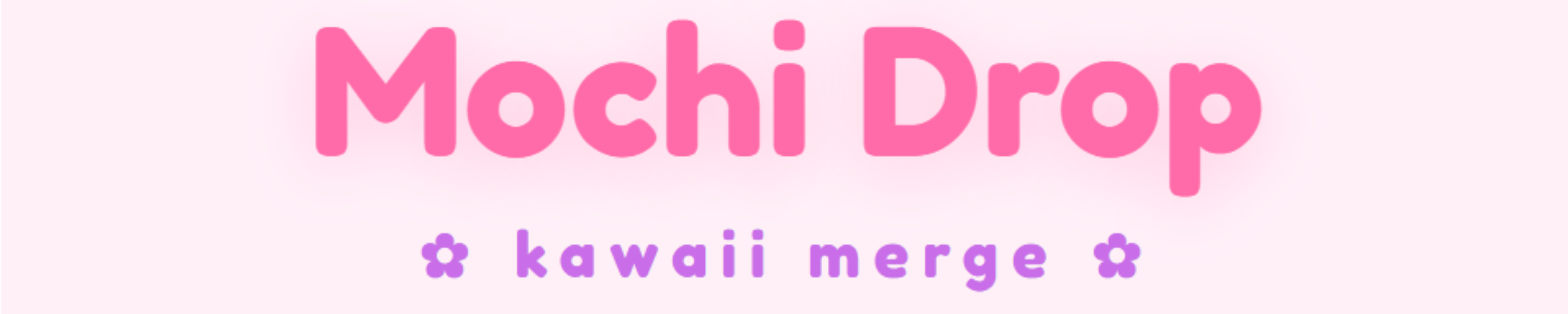 Mochi Drop ✿