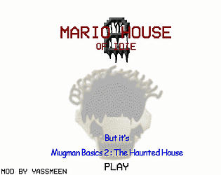 Mario House Of Idie 2 But it's Mugman Basics 2: In Haunted House