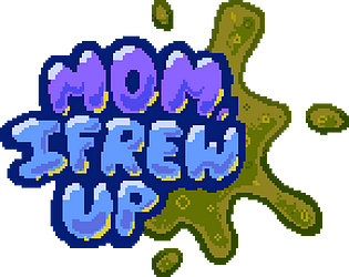 Mom, I Frew Up