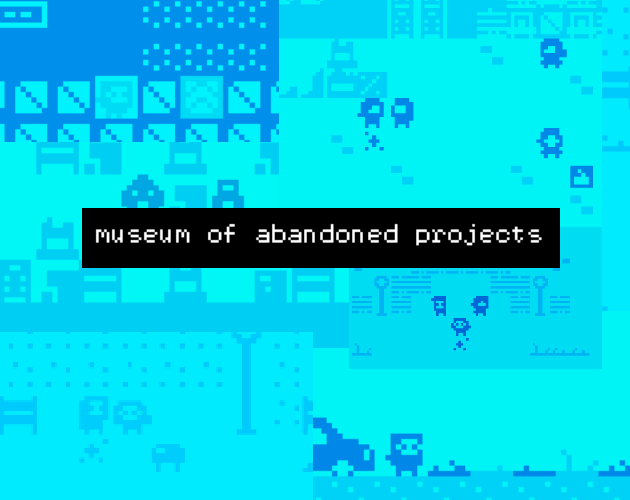 Cover image for museum of abandoned projects