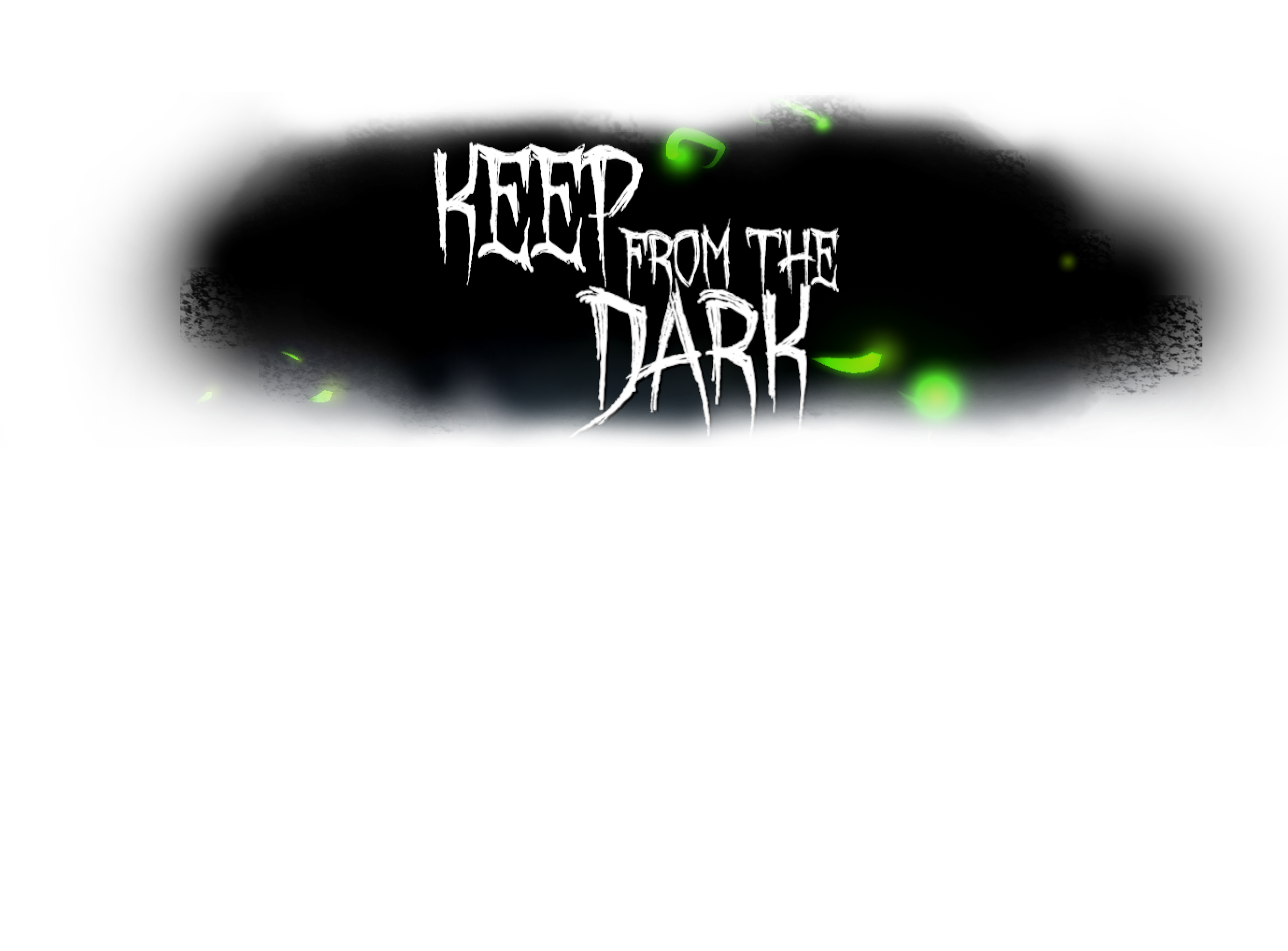 Keep From The Dark